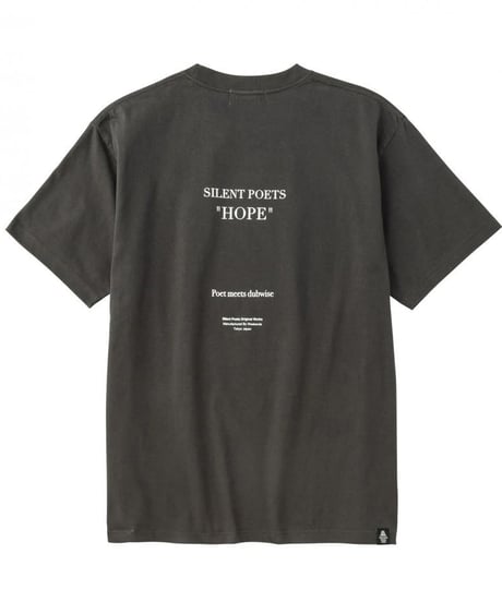 【POET MEETS DUBWISE（ポエトミーツダブワイズ） 】"HOPE" INKJET T-shirt -SUMI