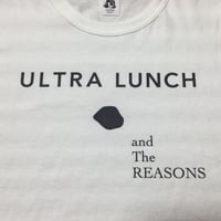 ULTRA LUNCH and The REASONS Tee