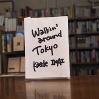 『Walkin' around Tokyo』今井楓　#リトルプレス