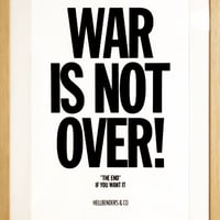 WAR IS NOT OVER! Poster