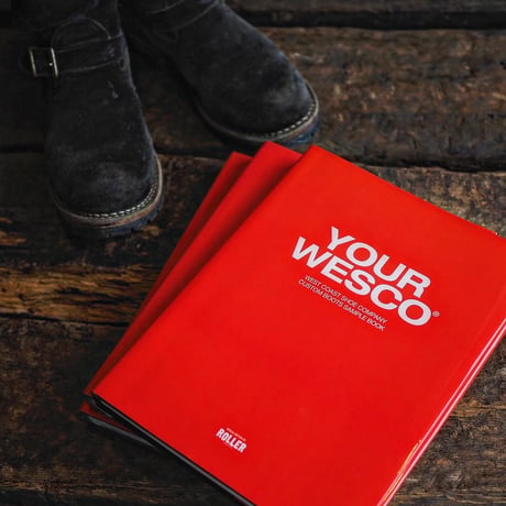WESCO × ROLLER magazine／YOUR WESCO "Custom Boots Sample Book"
