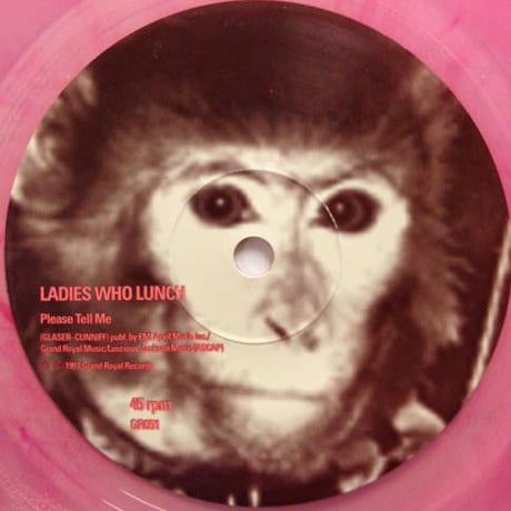 Everybody's Happy Nowadays(translucent pink vinyl) / Ladies Who Lunc