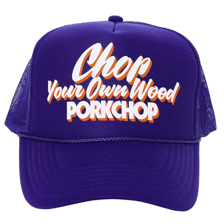 PORKCHOP GARAGE SUPLLY - CHOP YOUR OWN WOOD CAP 2025