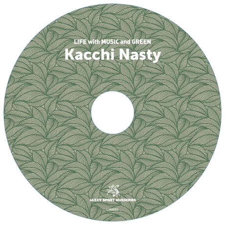 (MIXED BY) Kacchi Nasty & Out Of Control(Jazzy Sport) / LIFE with MUSIC and GREEN  [2MIX CD]