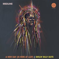 7月下旬予定 -  Medline /. A New Day (45 Edit) - Smilin' Billy Suite (45 Edit) [7inch]