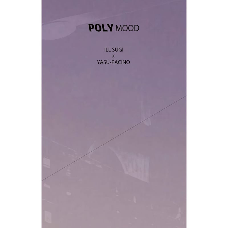 Illsugi x Yasu-Pacino / Polymood [TAPE+DL] | Ba