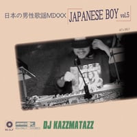 DJ KAZZMATAZZ /  JAPANESE BOY VOL.5 [MIX CD]