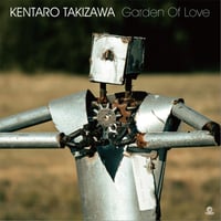 KENTARO TAKIZAWA / Garden Of Love [7inch]