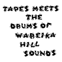 TAPES MEETS THE DRUMS OF WAREIKA HILL SOUNDS / DATURA MYSTIC [12inch]