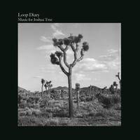 Loop Diary / Music for Joshua Tree [LP]