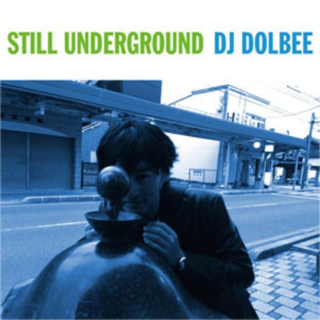 DJ DOLBEE / STILL UNDERGROUND [CD]