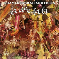 RSD2022 - Shamek Farrah And Folks / La Dee La La  [LP]