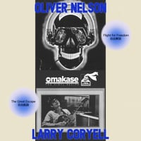Oliver Nelson - Larry Coryell / Flight For Freedom(Omakase`s 3 Min Cooking Edit) [7inch]
