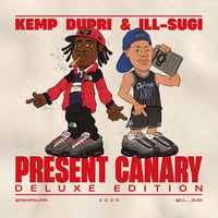 Kemp Dupri & ILL-SUGI / CANARY (DELUXE EDITION) [CD]