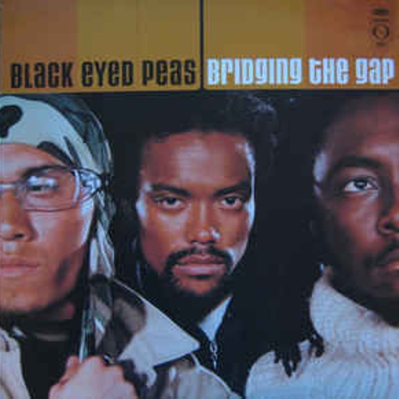 Black Eyed Peas ‎/ Bridging The Gap -Reissue-