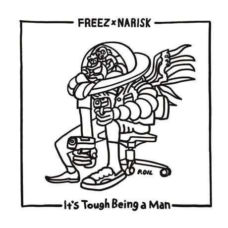 FREEZ×NARISK / It's Tough Being A Man [LP]