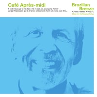 7/8 - V.A / Café Après-midi ~ Brazilian Breeze for P-VINE [LP]