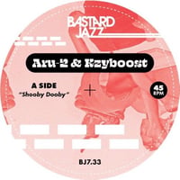 ARU-2 & KZYBOOST / SHOOBY DOOBY b/w BOOST STEP [7inch]