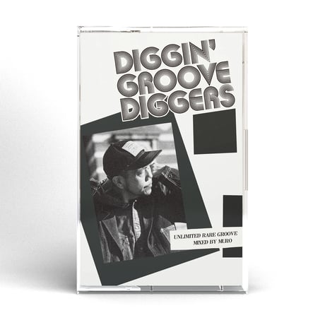 V.A / DIGGIN' “GROOVE-DIGGERS”: Unlimited Rare Groove Mixed By MURO [TAPE]