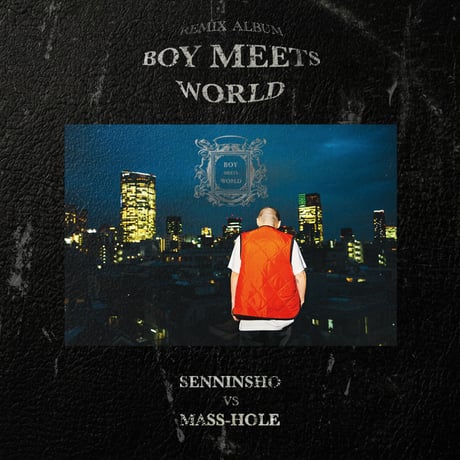 8/19 - 仙人掌 / BOY MEETS WORLD (MASS-HOLE REMIXES) [LP]