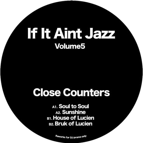 7月予定 - CLOSE COUNTERS / IF IT AIN’T JAZZ VOLUME 5 [12inch]