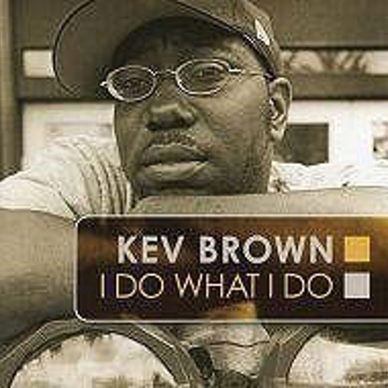 美品！Kev Brown / I Do What I Do Kev Brown :: I Do What I Do – RapReviews