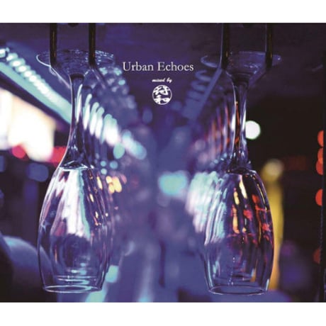 符和 / Urban Echoes [Mix CD]