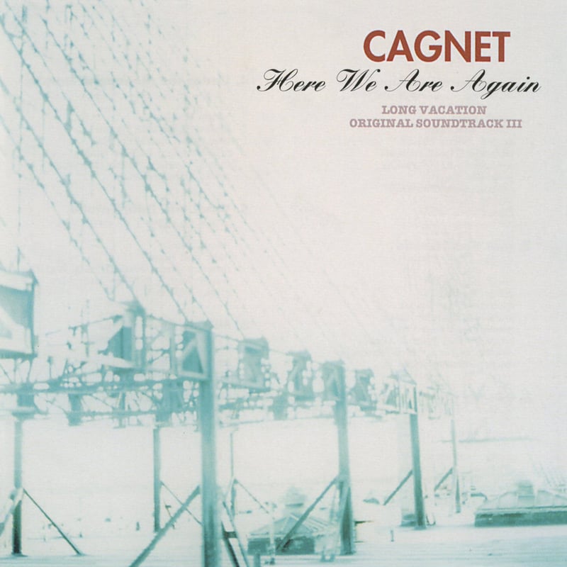 CAGNET / Here We Are Again～「ロングバケーション」オリジナル