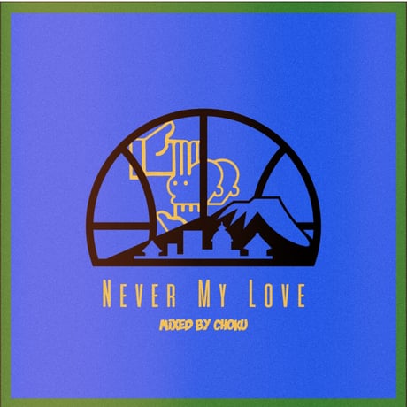 DJ CHOKU / APPI JAZZY SPORT 2023 MIX-Never My Love- [MIX CD]