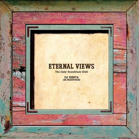 DJ KENTA - Eternal Views 1〜3 DJ KENTA / ETERNAL VIEWS [4MIX CD] | Banguard O