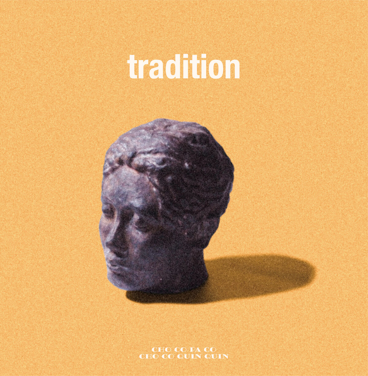 CHO CO PA CO CHO CO QUIN QUIN / Tradition [LP]