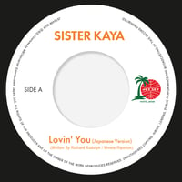 8/19 - SISTER KAYA / Lovin' You (Japanese Version) - Lovin' You [7inch]
