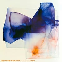 7月下旬 - IORI / Opening Hours 04 Selected&Mixed by IORI 2000-2100 [TAPE]
