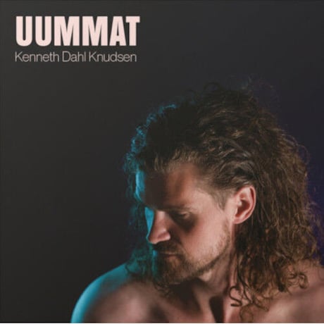Kenneth Dahl Knudsen / Uummat [LP]