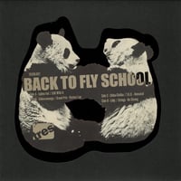 6/19 - tajima hal, Chikaramanga, Chiba-Chiiiba, and Lidly / Back to Fly School [7inch×2]