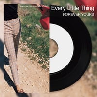 Every Little Thing / FOREVER YOURS - MOON [7inch]