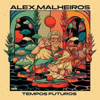 ALEX MALHEIROS / TEMPOS FUTUROS [LP]