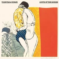 CITYPOP ON VINYL 2023 - 南佳孝 / SOUTH OF THE BORDER [LP]