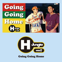 H Jungle With t / GOING GOING HOME [7inch]