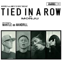 MANTLE as MANDRILL / TIED IN A ROW feat. MONJU [7inch]