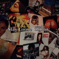 入荷予定 - DJ RIKU / Stay Loose [MIX CD]
