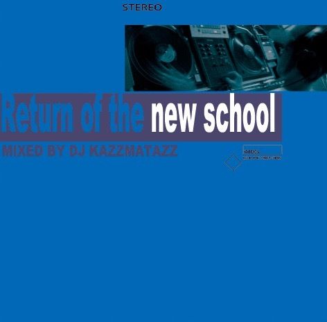 邦楽 DJ KAZZMATAZZ / RETURN OF THE NEW SCHOOL fit=scale-down,w=1200