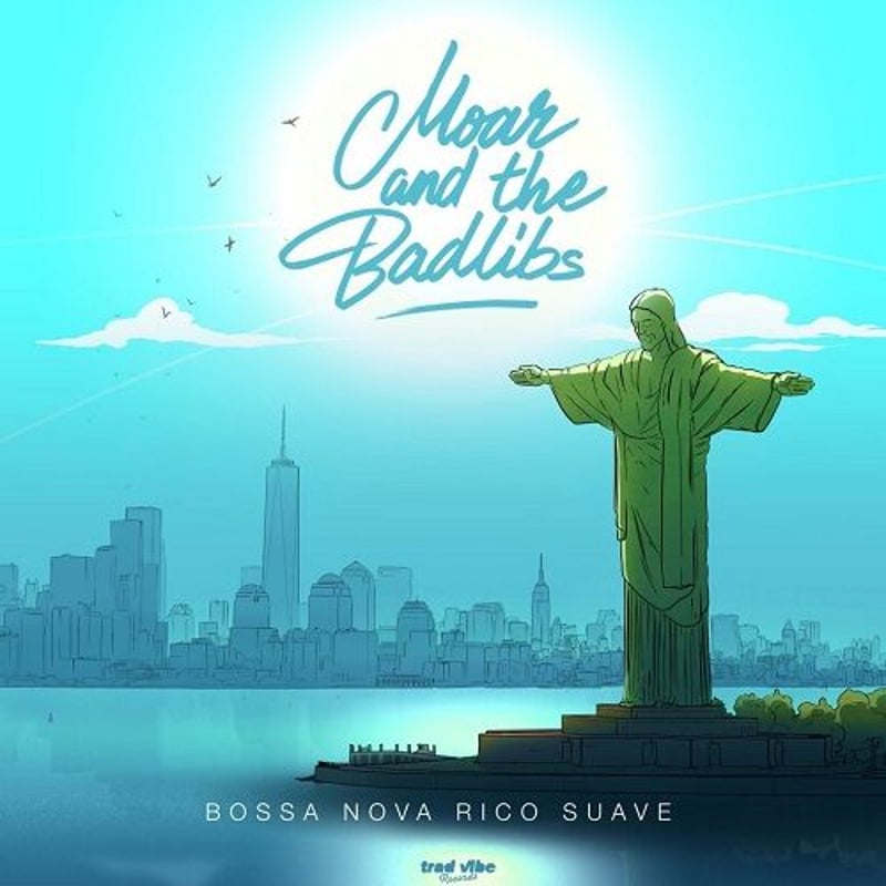 MOAR & THE BADLIBS / BOSSA NOVA RICO SUAVE [7in