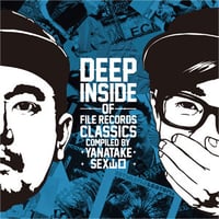 V.A / DEEP INSIDE OF FILE RECORDS CLASSICS -compiled by YANATAKE & SEX山口- [2MIX CD]