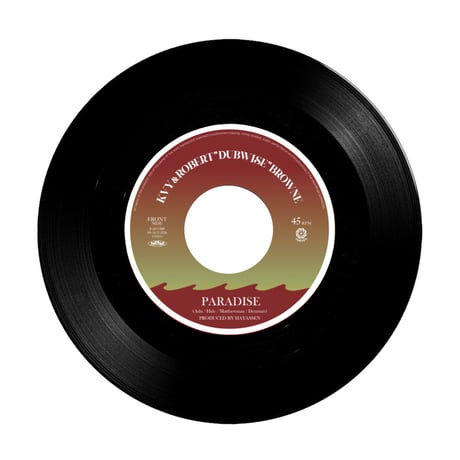 KVY&ROBERT “DUBWISE” BROWNE / PARADISE c/w DUB PARADISE [7inch]