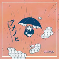 7/29 - qimygo / アメノヒ | Marble (dub mixed by Jagabe) [7inch]