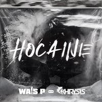WAIS P / HOCAINE [LP]
