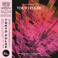 6/10 - V.A. / TOKYO PULSE - JAPANESE FUNK, MODERN AND CITY POP FROM THE TOKYO SCENE 1974-88 [LP]