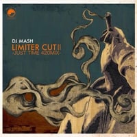 DJ MASH / LIMITTER CUT II -JUST TIME 420MIX- [MIX CD]