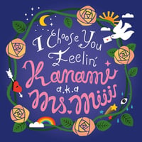 カナミ a.k.a. Ms.Miii / I choose you - Feelin’ [7inch]